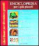 Enciclopedia per i più piccoli: Dinosauri giganti da scoprire-Storia. Viaggio nel tempo-Invenzioni e grandi scoperte-Buone maniere per i più piccoli