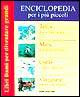 Enciclopedia per i più piccoli: Terra. Noi viviamo qui-Mare. Il blu della terra-Cielo e stelle lontane-Viaggiare intorno al mondo