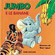 Jumbo e le banane