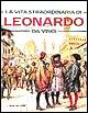 La vita straordinaria di Leonardo da Vinci