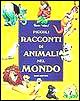 Piccoli racconti di animali nel mondo