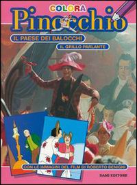 Il paese dei balocchi-Il grillo parlante. Con immagini del film di Roberto Benigni