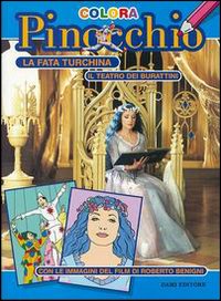 La fata Turchina-Il teatro dei burattini. Con le immagini del film di Roberto Benigni