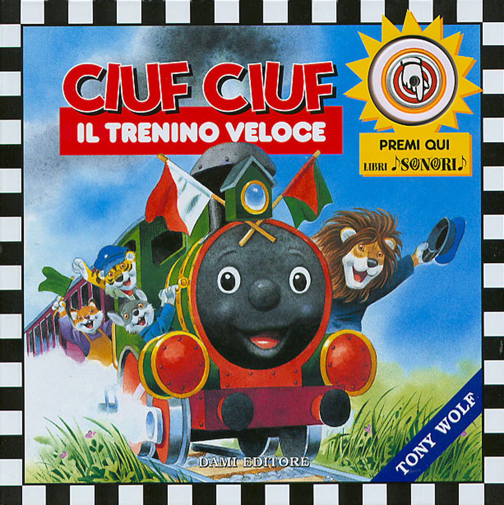 Ciuf ciuf il trenino veloce