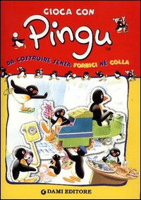 Gioca con Pingu. Da costruire senza forbici né colla