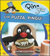 Che puzza, Pingu!