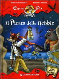 Il pirata delle nebbie. Con stickers
