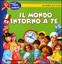 Il mondo intorno a te