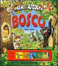 Bosco. Premi e ascolta
