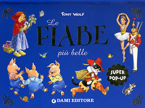Le fiabe più belle. Libro pop-up