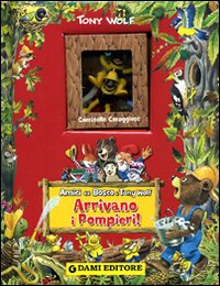 Arrivano i pompieri!