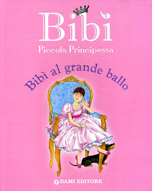 Il grande ballo. Bibì piccola principessa