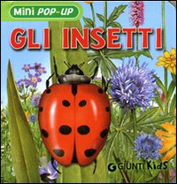 Gli insetti. Libro pop-up