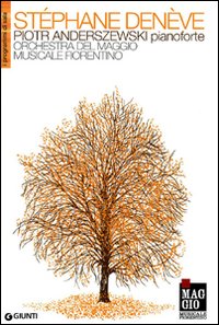 Stéphane Denève, Piotr Anderszewski pianoforte. Orchestra del Maggio musicale fiorentino
