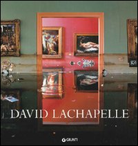 David Lachapelle. Ediz. francese e inglese