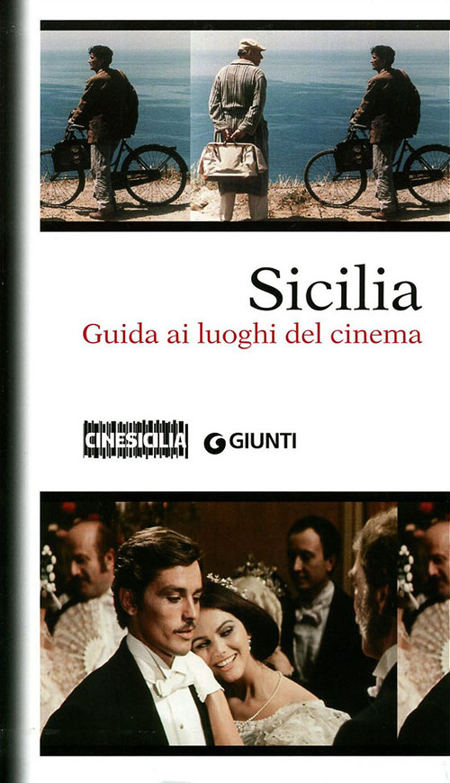 Sicilia. Guida ai luoghi del cinema
