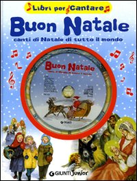 Buon Natale. Canti di Natale di tutto il mondo