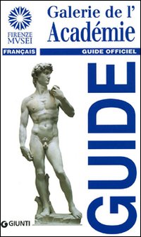 Galleria dell'Accademia. Ediz. francese