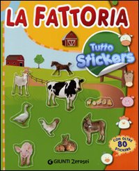 La fattoria. Tutto stickers