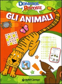 Gli animali. Domande e risposte