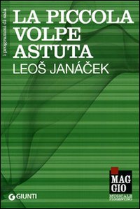 La piccola volpe astuta. Leos Janacek