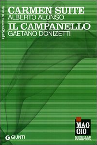 Carmen Suite: Alberto Alonso. Il campanello: Gaetano Donizetti