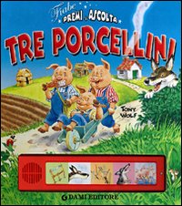 Tre porcellini. Premi e ascolta