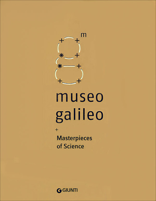 Museo Galileo. Masterpieces of science