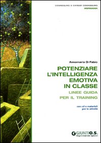 Potenziare l'intelligenza emotiva in classe. Linee guida per il training