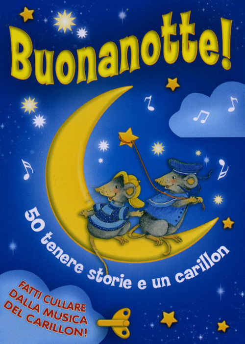Buonanotte! 50 tenere storie. Con carillon