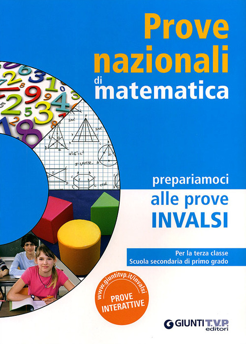 Prove nazionali di matematica. Prepariamoci alle prove INVALSI. Per la 3ª classe della Scuola media