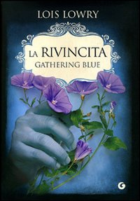 La rivincita. Gathering blue