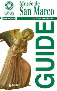Musée de San Marco. Guide officiel