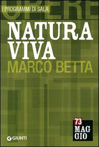 Natura viva. Marco Betta