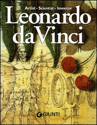 Leonardo da Vinci. Artist scientist inventor