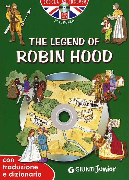 The legend of Robin Hood. Con traduzione e dizionario