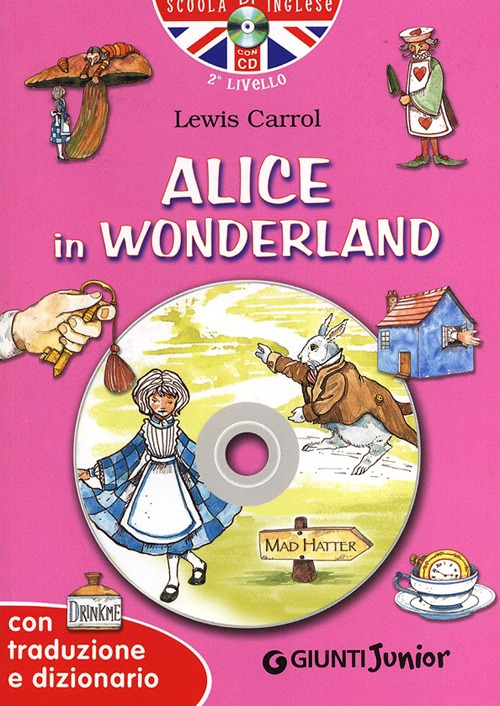 Alice in Wonderland. Con traduzione e dizionario