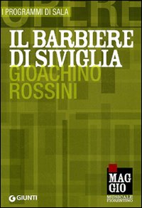 Il barbiere di Siviglia. Gioacchino Rossini