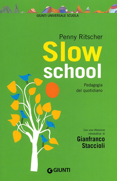 Slow school. Pedagogia del quotidiano