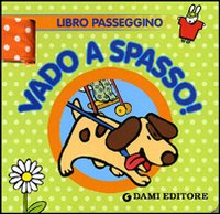Vado a spasso! Libro passeggino