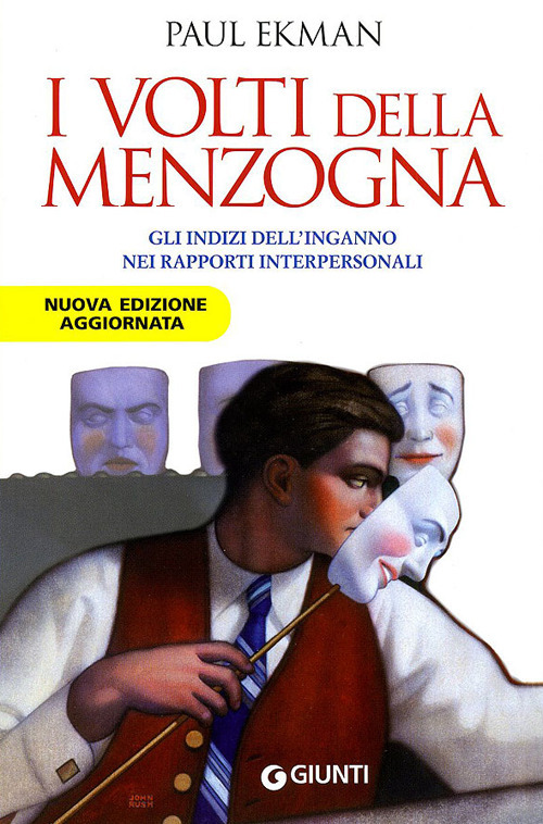 I volti della menzogna. Gli indizi dell'inganno nei rapporti interpersonali