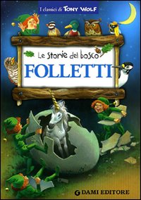 Folletti. Le storie del bosco