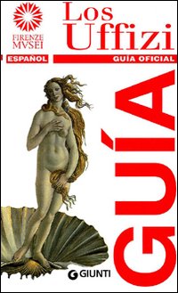 Los Uffizi. Guía oficial