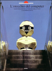 L'orecchio del computer. Il riconoscimento automatico della voce