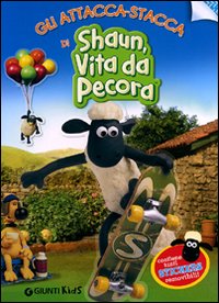 Gli attacca-stacca di Shaun, vita da pecora. Con stickers