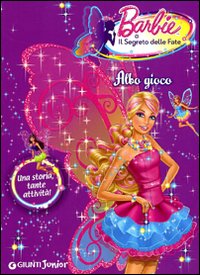 Barbie. Il segreto delle fate. Albo gioco