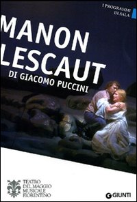 Manon Lescaut di Giacomo Puccini. Orchestra e coro del Maggio Musicale Fiorentino