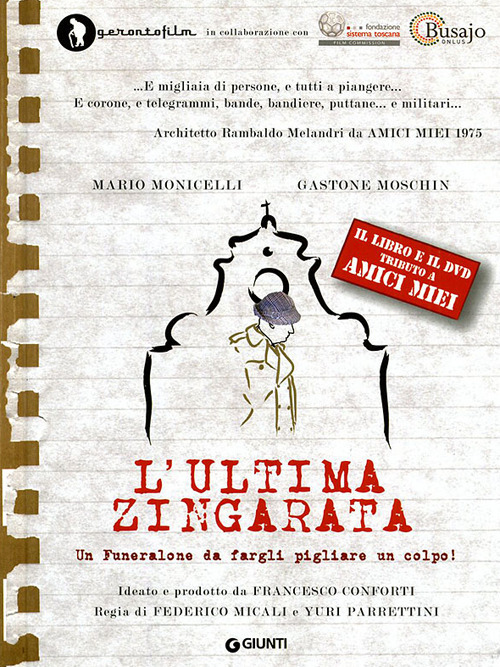 L'ultima zingarata. Un funeralone da fargli pigliare un colpo tributo a «Amici miei»!