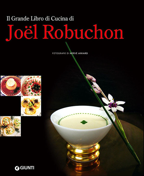 Il grande libro di cucina di Joël Robuchon