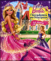 Barbie. La Storia. L'Accademia per Principesse